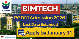 BIMTECH PGDM Admission 2026 Last Date Extended Apply by January 31